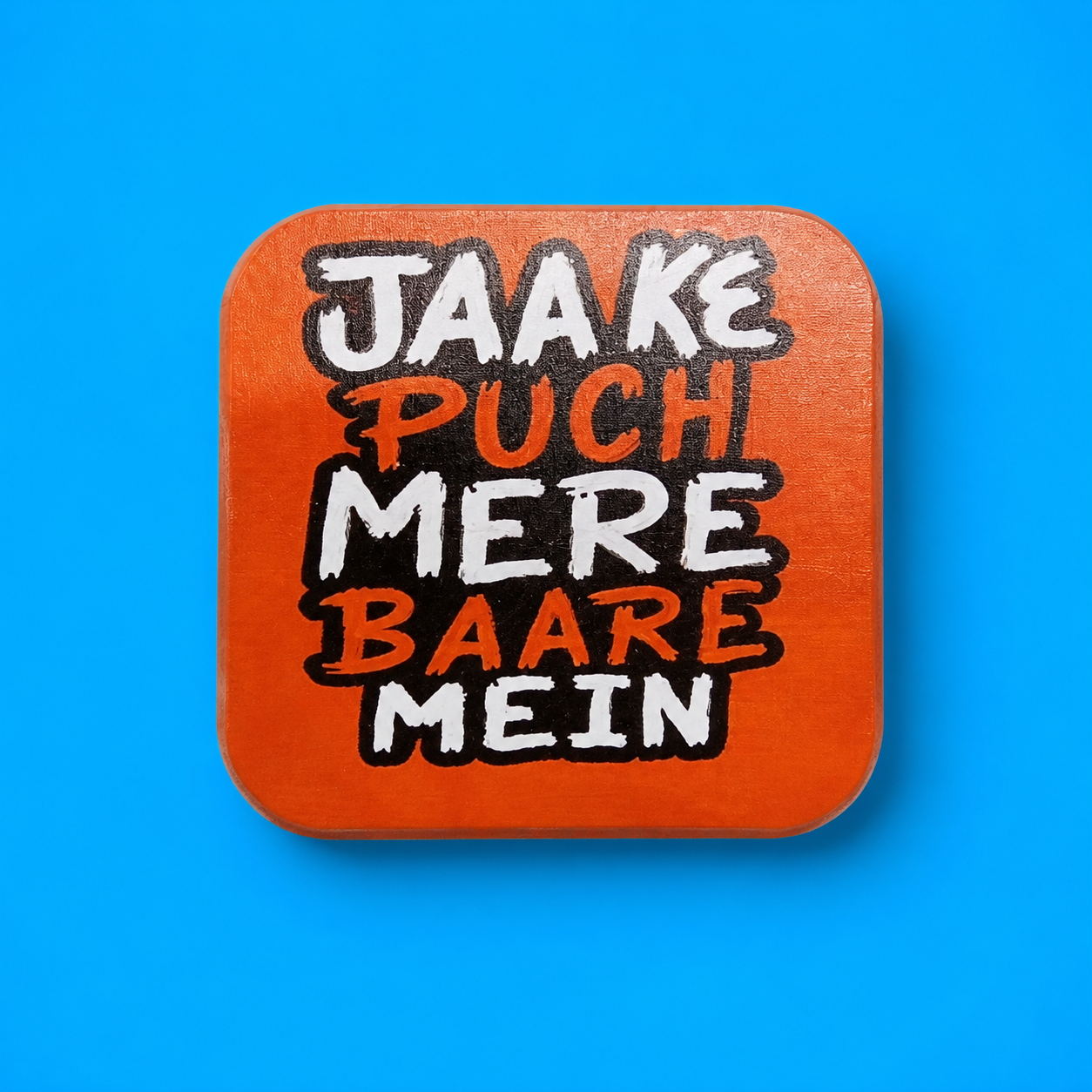 JAAKE PUCH MERE BAARE MEIN COASTER